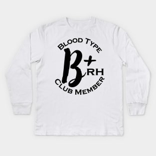 Blood type B plus club member Kids Long Sleeve T-Shirt